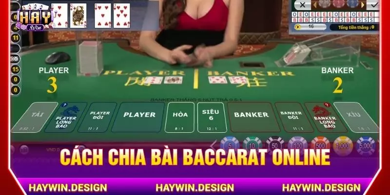 Cách chia bài baccarat online cần nắm thật rõ