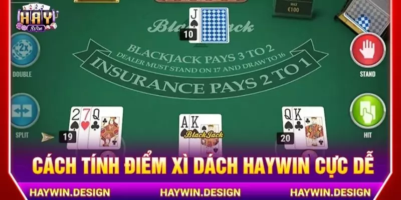 Cách tính điểm xì dách Haywin cực dễ