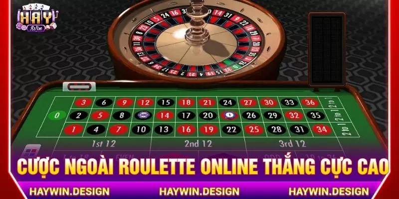 Cược ngoài Roulette online thắng cực cao