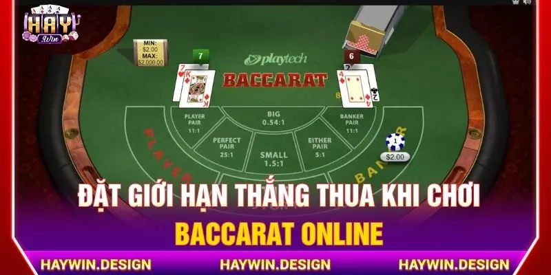 Đặt giới hạn thắng thua khi chơi baccarat online