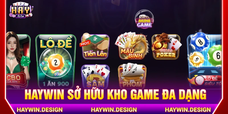 HAYWIN sở hữu kho trò chơi đa dạng, hấp dẫn 