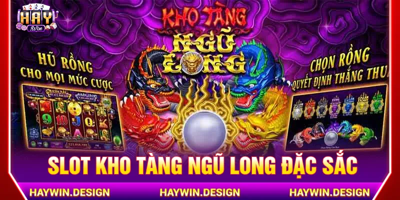 Kho Tàng Ngũ Long với chủ đề nổ hũ đầy ấn tượng