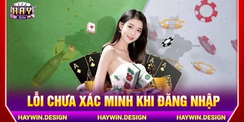 Lỗi chưa xác minh khi đăng nhập
