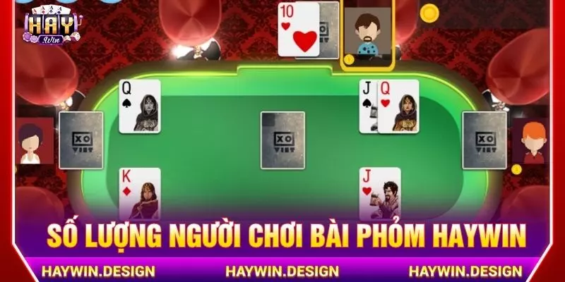 Số lượng người chơi bài phỏm Haywin